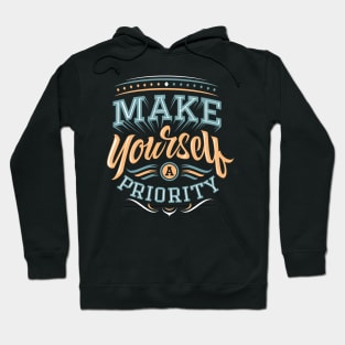 Make yourself a priority Hoodie